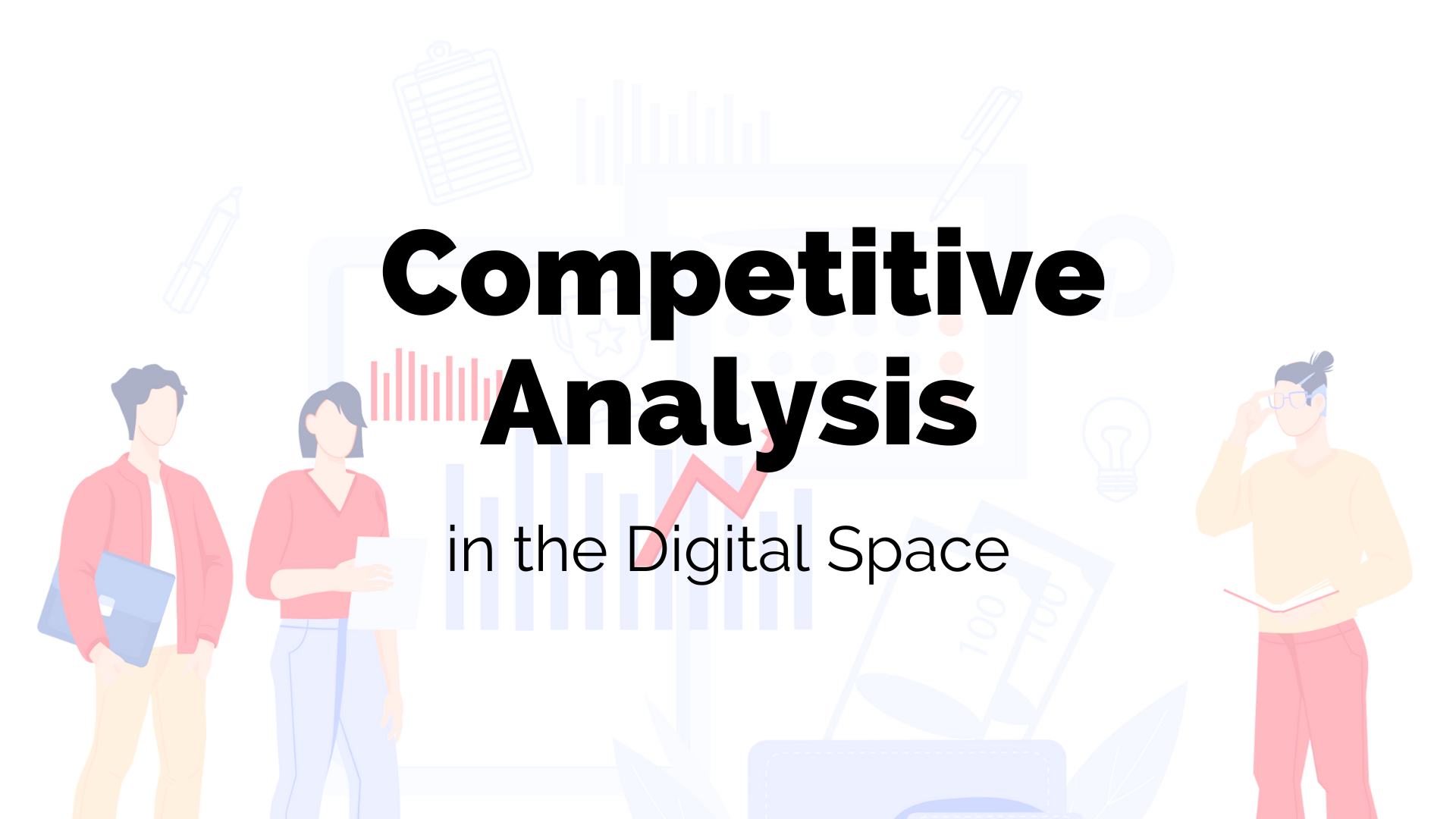 Competitive Analysis in the Digital Space